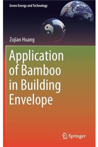 Application of Bamboo in Building Envelope