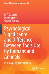 Psychological Significance and Difference Between Tools Use by Humans and Animals