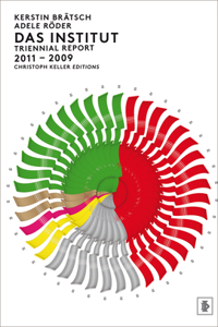 Das Institut: Triennial Report 2011-2009