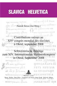 Contributions Suisses Au XIV E Congrès Mondial Des Slavistes À Ohrid, Septembre 2008- Schweizerische Beitraege Zum XIV. Internationalen Slavistenkongress in Ohrid, September 2008