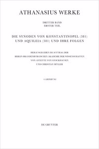 Die Synoden Von Konstantinopel (381) Und Aquileia (381) Und Ihre Folgen