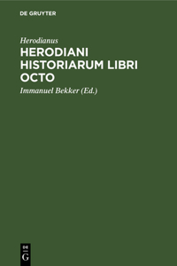 Herodiani Historiarum Libri Octo