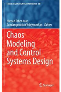 Chaos Modeling and Control Systems Design