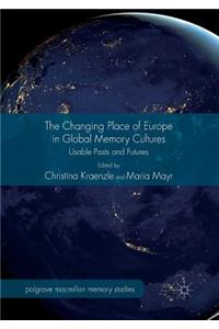 Changing Place of Europe in Global Memory Cultures