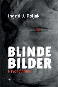 Blinde Bilder: Psychothriller