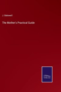 Mother's Practical Guide