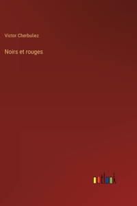 Noirs et rouges