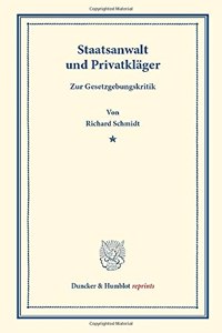 Staatsanwalt Und Privatklager: Zur Gesetzgebungskritik