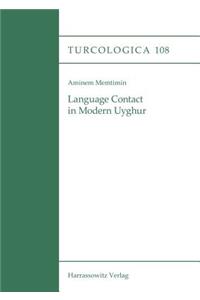 Language Contact in Modern Uyghur