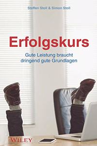 Erfolgskurs - Gute Leistung braucht dringend gute Grundlagen