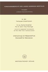 Untersuchung Von Wasserstoff ALS Brennstoff Für Ottomotoren