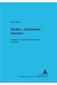 Medien - Konstrukte - Literatur