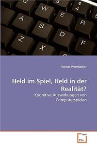 Held im Spiel, Held in der Realität?