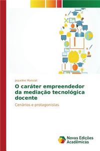 O caráter empreendedor da mediação tecnológica docente