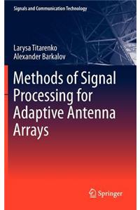 Methods of Signal Processing for Adaptive Antenna Arrays