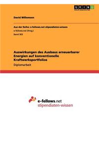 Auswirkungen des Ausbaus erneuerbarer Energien auf konventionelle Kraftwerksportfolios