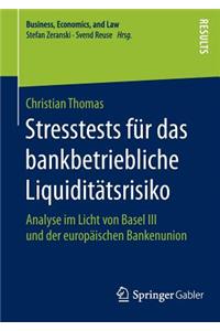 Stresstests für das bankbetriebliche Liquiditätsrisiko