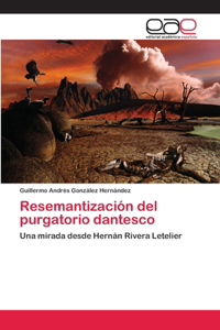 Resemantización del purgatorio dantesco
