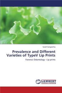 Prevalence and Different Varieties of Typev Lip Prints