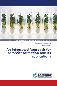 integrated Approach for compost formation and its applications