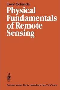 Physical Fundamentals of Remote Sensing [Special Indian Edition - Reprint Year: 2020] [Paperback] Erwin Schanda