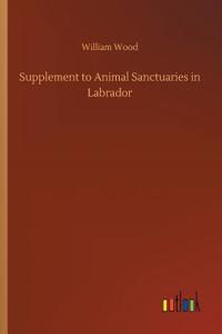 Supplement to Animal Sanctuaries in Labrador