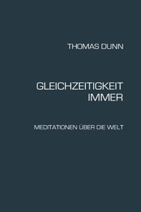 Gleichzeitigkeit, Immer