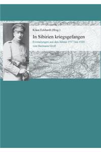 In Sibirien kriegsgefangen: Erinnerungen aus den Jahren 1917 bis 1920 von Hermann Groß