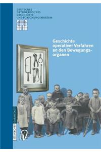 Geschichte operativer Verfahren an den Bewegungsorganen