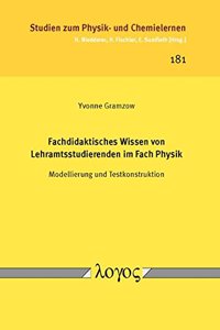 Fachdidaktisches Wissen Von Lehramtsstudierenden Im Fach Physik