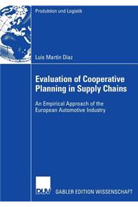 Evaluation of Cooperative Planning in Supply Chains