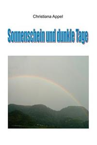 Sonnenschein und dunkle Tage