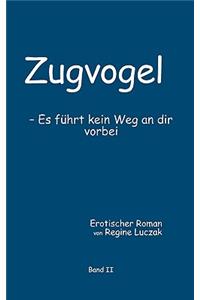 Zugvogel Band II