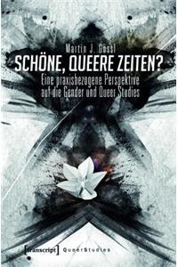 Schöne, Queere Zeiten?