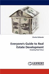 Everyone's Guide to Real Estate Development