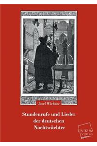 Stundenrufe Und Lieder Der Deutschen Nachtwachter