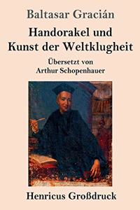 Handorakel und Kunst der Weltklugheit (Großdruck)