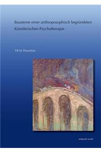 Bausteine Einer Anthroposophisch Begrundeten Kunstlerischen Psychotherapie