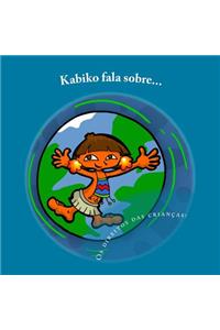 Kabiko fala sobre...