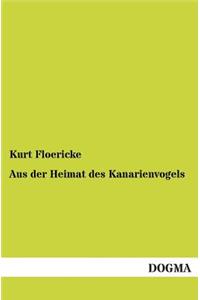Aus Der Heimat Des Kanarienvogels