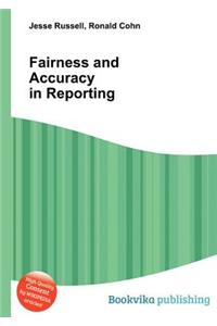 Fairness and Accuracy in Reporting