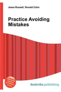 Practice Avoiding Mistakes