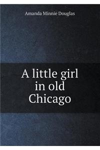 A Little Girl in Old Chicago