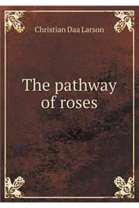 The Pathway of Roses