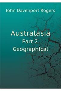 Australasia Part 2. Geographical