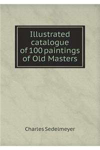 Illustrated Catalogue of 100 Paintings of Old Masters