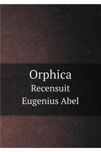 Orphica Recensuit Eugenius Abel