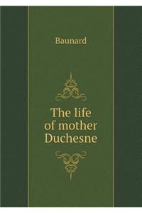 The Life of Mother Duchesne