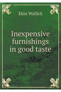 Inexpensive furnishings in good taste