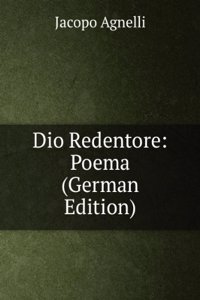 Dio Redentore: Poema (German Edition)